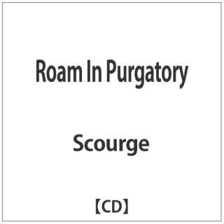 Scourge/Roam In Purgatory yCDz
