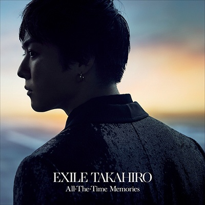 EXILE TAKAHIRO/All-The-Time Memories 【CD】