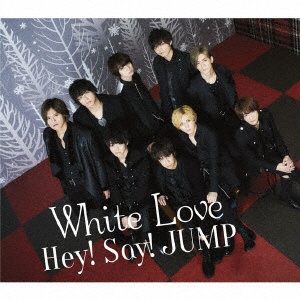 Hey！ Say！ JUMP/White Love 通常盤 【CD】