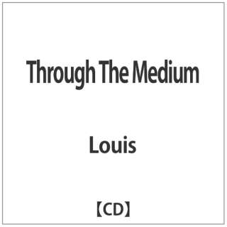 LouisF Through The Medium yCDz