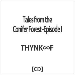 THYNKF:Tales from the Conifer Forest-Episode I yCDz