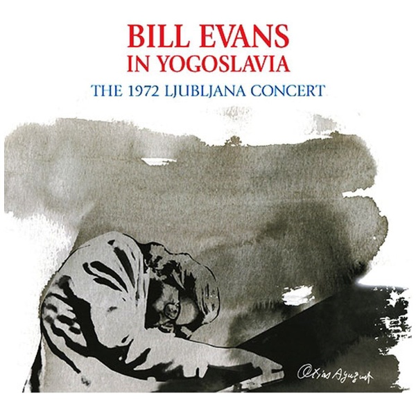 ビル・エヴァンス・イン・ユーゴスラヴィア/ リュブリャナ・コンサート - 1972 【CD】