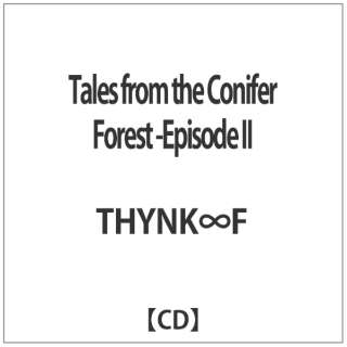 THYNKF:Tales from the Conifer Forest-Episode II yCDz