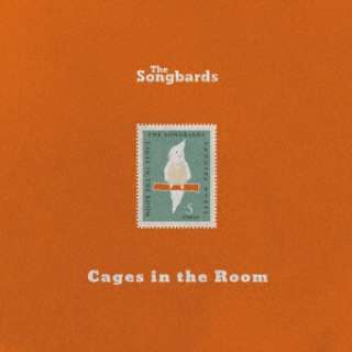 The Songbards/ Cages in the Room yCDz