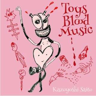 ēa`/Toys Blood Music ʏ yCDz