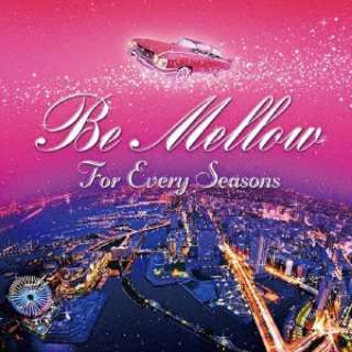 DJ K-funkiMIXj/ Be Mellow For Every Seasons yCDz