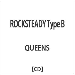 QUEENS/ ROCKSTEADY Type B yCDz