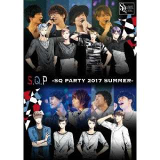 SDQDP -SQ PARTY 2017 SUMMER- yu[Cz