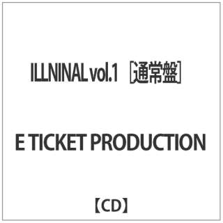 E TICKET PRODUCTION/ ILLNINAL volD1 yCDz