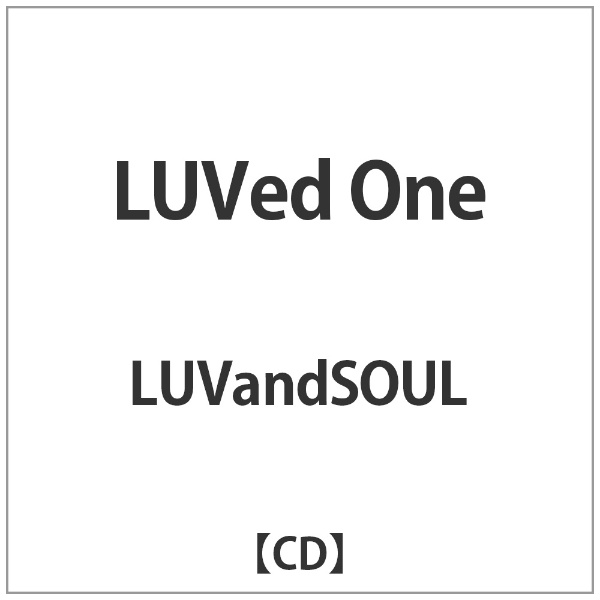 LUVandSOUL 供え 至上 LUVed One CD