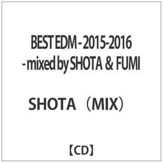 SHOTAiMIXj/ BEST EDM - 2015-2016 - mixed by SHOTA  FUMI yCDz