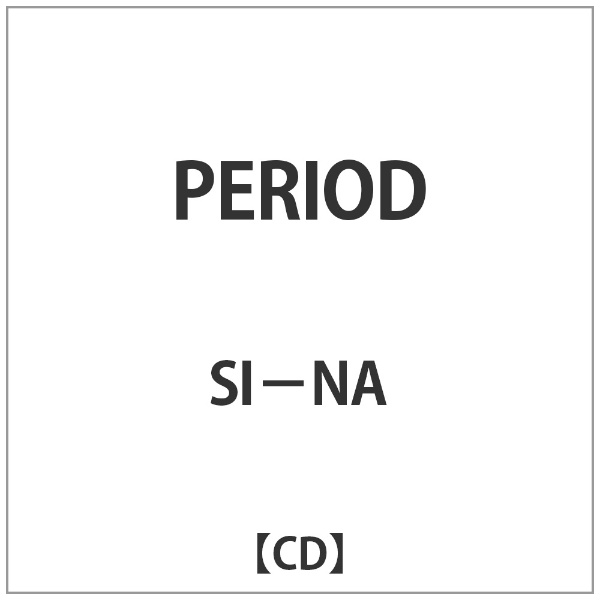SI−NA 送料無料（一部地域を除く） PERIOD CD お買得