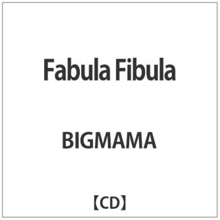 BIGMAMA/ Fabula@Fibula yCDz
