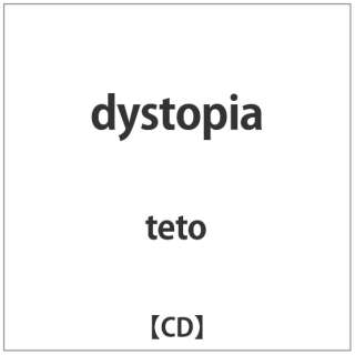 teto/ dystopia 【CD】