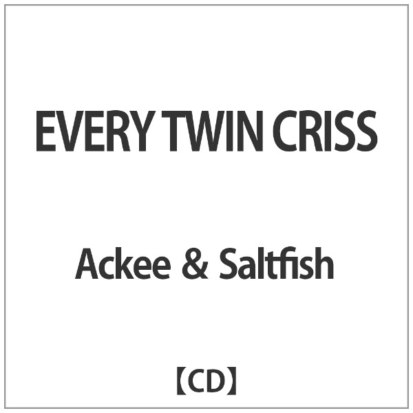 Ackee Saltfish 5％OFF 新色 EVERY CRISS TWIN CD