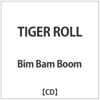 Bim Bam Boom/ TIGER ROLL yCDz