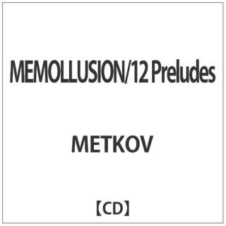 METKOV/ MEMOLLUSION/12 Preludes yCDz