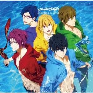 OLDCODEX/ TVアニメ『Free！-Dive to the Future-』OP主題歌：Heading 