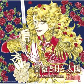 Takamiy/玫瑰花和月和太阳～The Legend of Versailles～初次限定版A[ＣＤ]