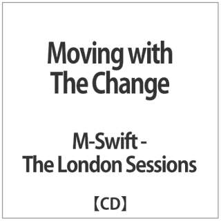 M-Swift-The London Sessions:Moving with The Change yCDz