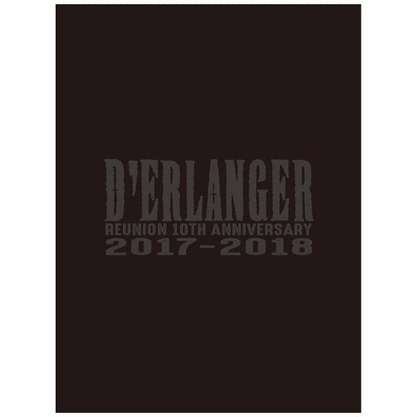 D'ERLANGER/ D'ERLANGER REUNION 10TH ANNIVERSARY LIVE 2017-2018 完全生産限定盤  【ブルーレイ】 ソニーミュージックマーケティング｜Sony Music Marketing 通販 | ビックカメラ.com