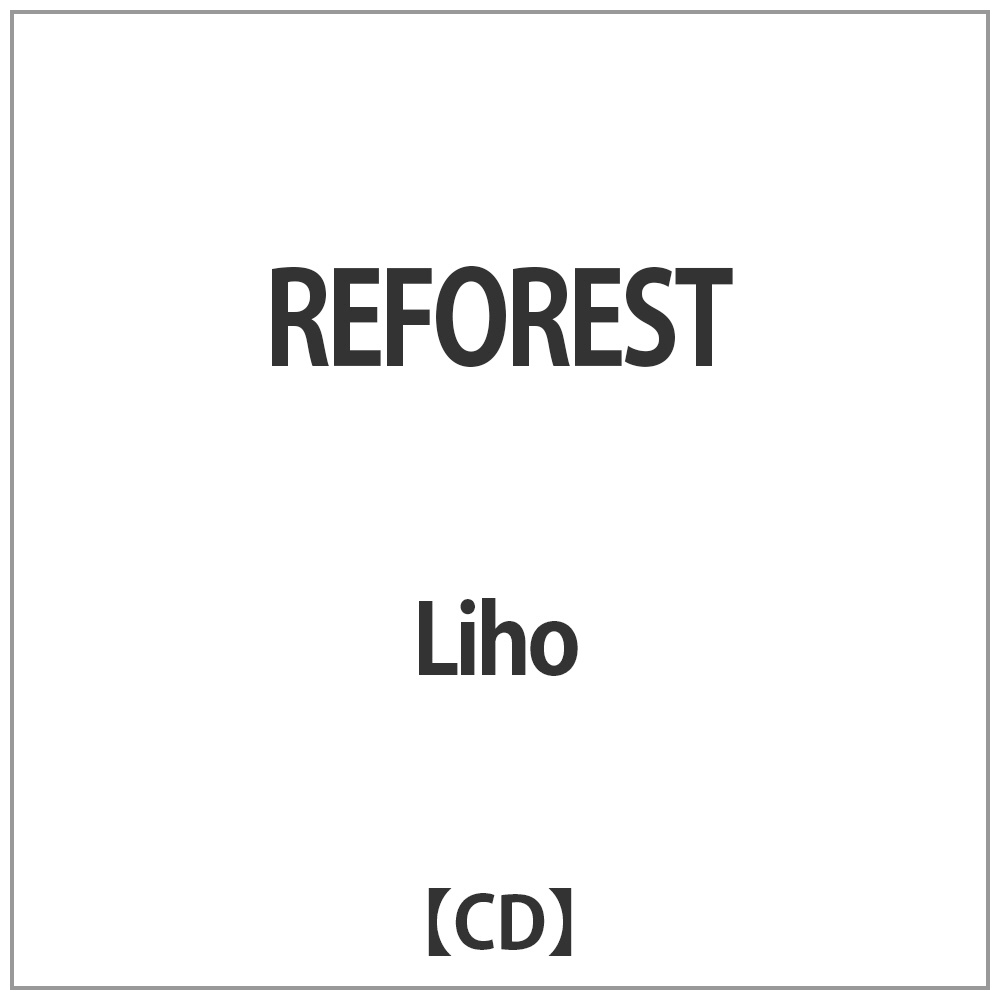 Liho/ REFOREST �yCD�z