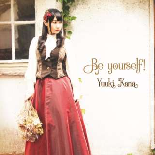 D؂/ Be yourselfI  yïׁAOsǂɂԕiEsz