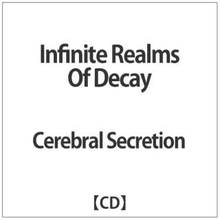 Cerebral Secretion/ Infinite Realms Of Decay yCDz