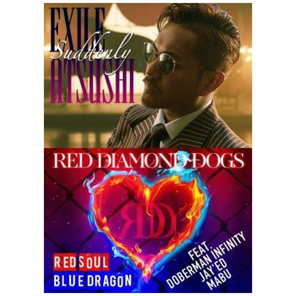 EXILE ATSUSHI/RED DIAMOND DOGS/ Suddenly/RED SOUL BLUE DRAGON（3DVD付）