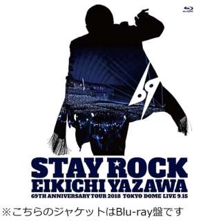 ig/ STAY ROCK EIKICHI YAZAWA 69TH ANNIVERSARY TOUR 2018 yDVDz