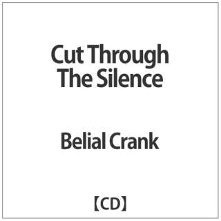Belial Crank:Cut Through The Silence yCDz