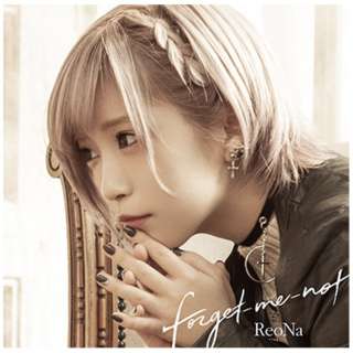 ReoNa/ forget-me-not ʏ yCDz