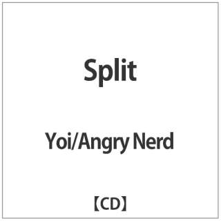 Yoi/Angry Nerd/ Split yCDz