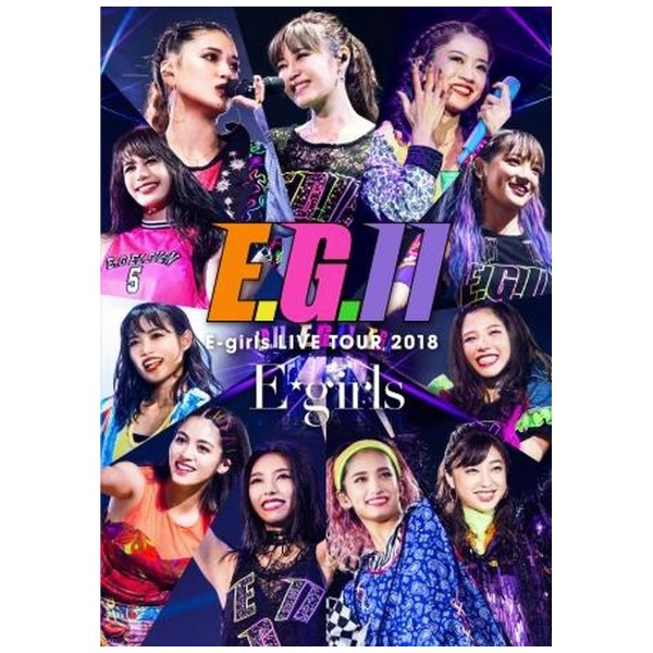 E-girls/ E-girls LIVE TOUR 2018 ～E．G． 11～ 初回生産限定盤 ...