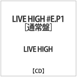 LIVE HIGH/ LIVE HIGH EDP1 ʏ yCDz