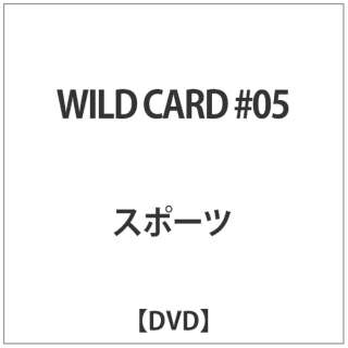 WILD CARD #05 yDVDz