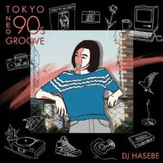 DJ HASEBEiMIXj/ Manhattan Records presents TOKYO NEO 90s GROOVE mixed by DJ HASEBE yCDz