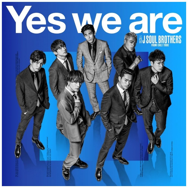  J Soul Brothers from EXILE TRIBE/ Yes we are