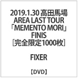 FIXER:2019.1.30cnAREA LAST TOUR MEMENTO MORI yDVDz