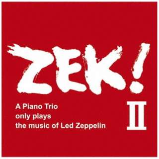 ZEK 3/ ZEKIII A Piano Trio only plays the music of Led Zeppelin yCDz