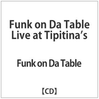 Funk on Da Table/ Funk on Da Table Live at Tipitinafs yCDz