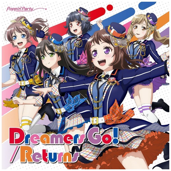 Poppin'Party/ Dreamers Go!/Returns Blu-ray付生産限定盤 【CD 