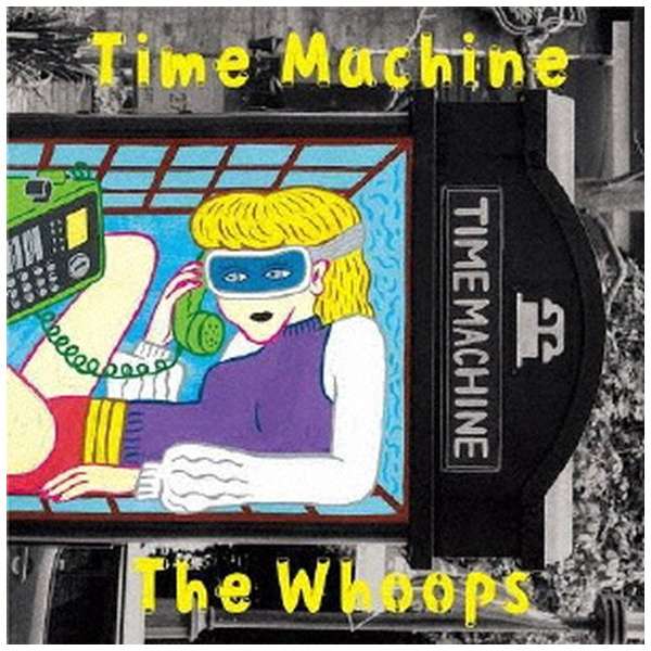 The Whoops/ Time machine yCDz_1