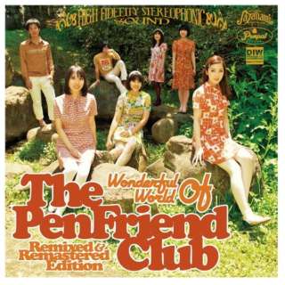 The Pen Friend Club/ Wonderful World Of The Pen Friend Club - Remixed  Remastered Edition yCDz