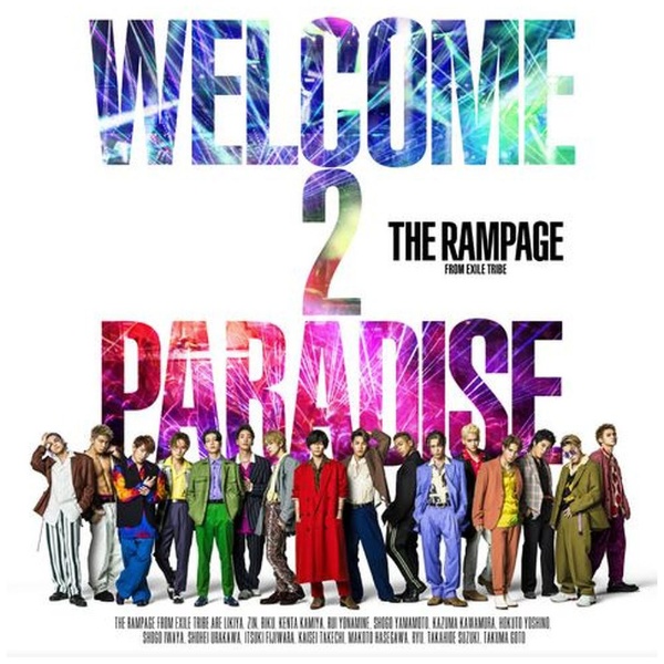 THE RAMPAGE from EXILE TRIBE/ WELCOME 2 PARADISE
