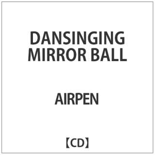 AIRPEN/ DANSINGING MIRROR BALL yCDz