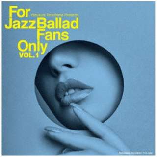 iVDADj/ For Jazz Ballad Fans Only VolD1 yCDz