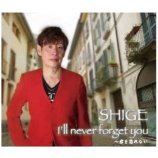 SHIGE/ Ifll never forget you`NYȂ yCDz