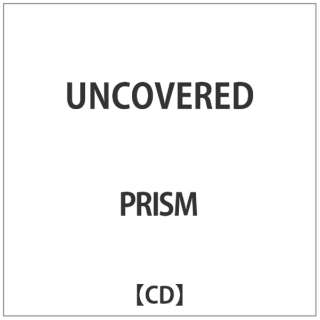 PRISM/ UNCOVERED yCDz