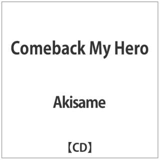 Akisame:Comeback My Hero yCDz